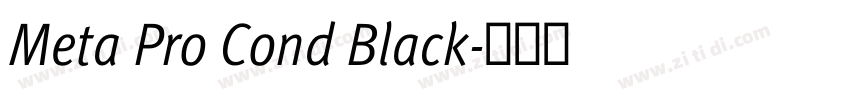 Meta Pro Cond Black字体转换 Meta Pro Cond Black字体转换